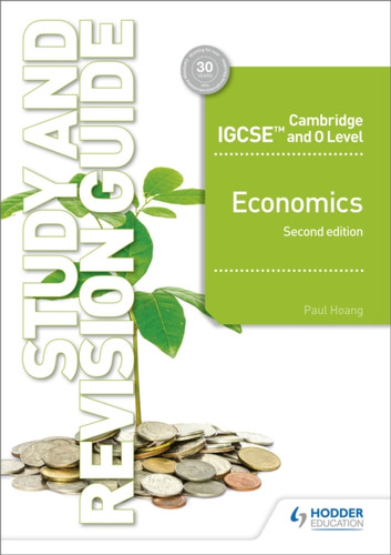 Cambridge IGCSE and O Level Economics Study and Revision Guide 2nd edition 9781510421295 Paperback