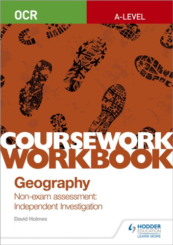 OCR A-level Geography Coursework Workbook: Non-exam assessment: Independent Investigation 9781510468764 Paperback OCR A-level Geography Coursework Workbook: Non-exam assessment: Independent Investigation 9781510468764 Paperback