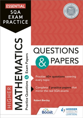 Essential SQA Exam Practice: Higher Mathematics Questions and Papers 9781510471818 Paperback Essential SQA Exam Practice: Higher Mathematics Questions and Papers 9781510471818 Paperback