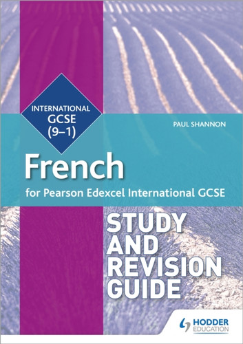 Pearson Edexcel International GCSE French Study and Revision Guide 9781510474963 Paperback Pearson Edexcel International GCSE French Study and Revision Guide 9781510474963 Paperback