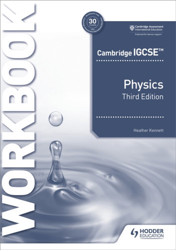 Cambridge IGCSE™ Physics Workbook 3rd Edition 9781398310575 Paperback Cambridge IGCSE™ Physics Workbook 3rd Edition 9781398310575 Paperback