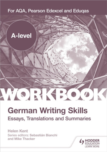 A-level German Writing Skills: Essays, Translations and Summaries 9781398311978 Paperback