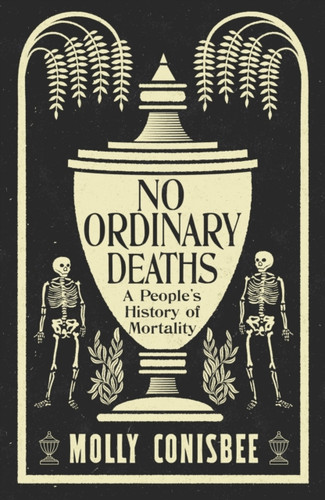 No Ordinary Deaths 9781800815872 Hardback