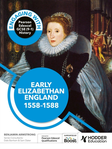 Engaging with Pearson Edexcel GCSE (9-1) History: Early Elizabethan England, 1558-88 9781398389342 Paperback Engaging with Pearson Edexcel GCSE (9-1) History: Early Elizabethan England, 1558-88 9781398389342 Paperback