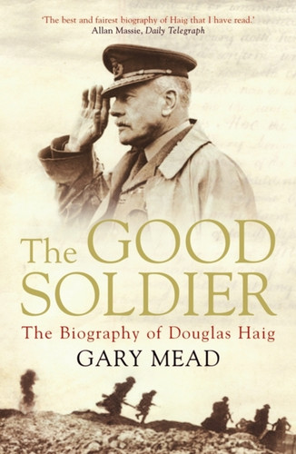 The Good Soldier 9781782392248 Paperback The Good Soldier 9781782392248 Paperback