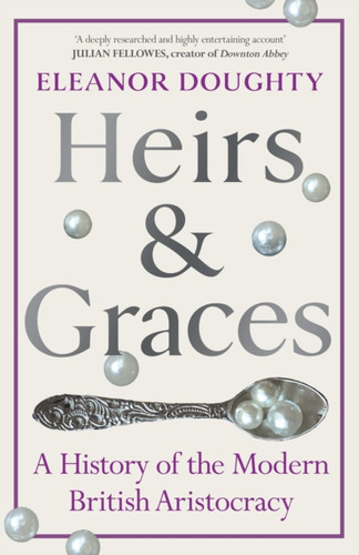 Heirs and Graces 9781529153040 Hardback