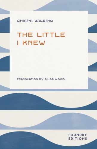 The Little I Knew 9781068693489 Paperback