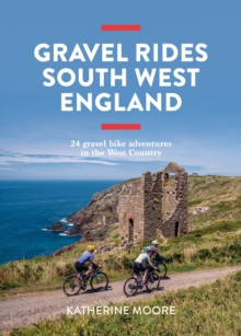 Gravel Rides South West England 9781839812545 Paperback