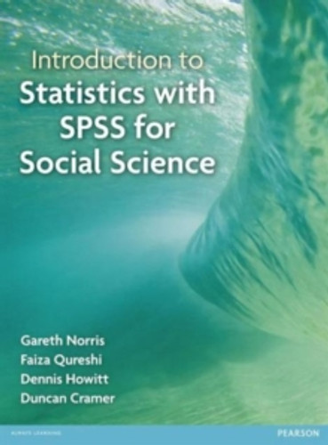 Introduction to Statistics with SPSS for Social Science 9781408237595 Paperback Introduction to Statistics with SPSS for Social Science 9781408237595 Paperback