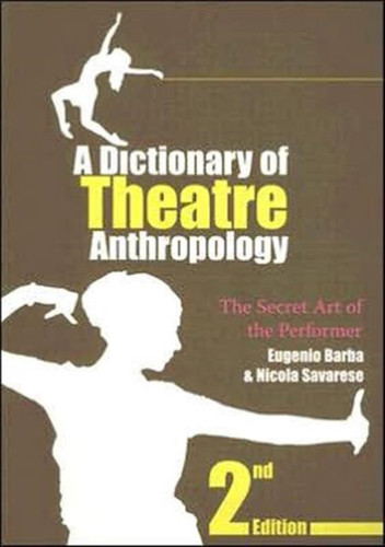A Dictionary of Theatre Anthropology 9780415378611 Paperback