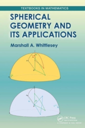 Spherical Geometry and Its Applications 9781032475370 Paperback Spherical Geometry and Its Applications 9781032475370 Paperback