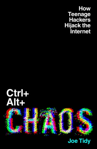Ctrl+Alt+Chaos 9781783968763 Hardback Ctrl+Alt+Chaos 9781783968763 Hardback
