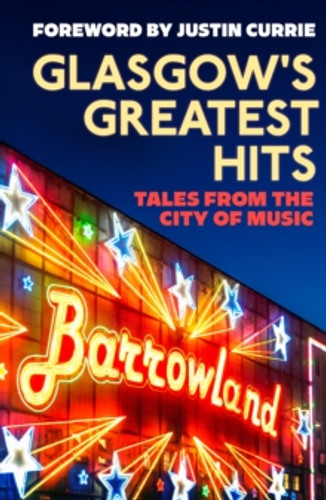 Glasgow's Greatest Hits 9781846977060 Paperback Glasgow's Greatest Hits 9781846977060 Paperback