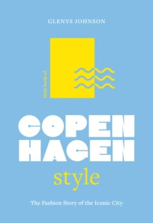 Little Book of Copenhagen Style 9781035425266 Hardback