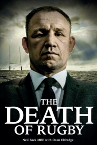 The Death of Rugby 9781785310546 Hardback The Death of Rugby 9781785310546 Hardback