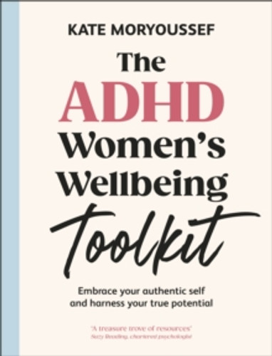 The ADHD Women's Wellbeing Toolkit 9780241715291 Paperback The ADHD Women's Wellbeing Toolkit 9780241715291 Paperback