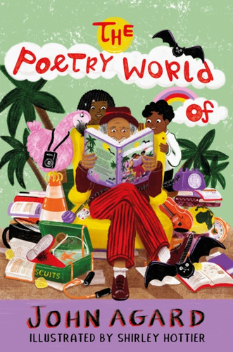 The Poetry World of John Agard 9781915659477 Hardback