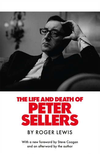 The Life and Death of Peter Sellers 9781529446753 Hardback The Life and Death of Peter Sellers 9781529446753 Hardback