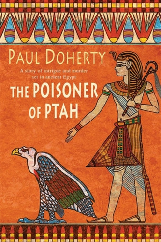 The Poisoner of Ptah (Amerotke Mysteries, Book 6) 9780755328871 Paperback The Poisoner of Ptah (Amerotke Mysteries, Book 6) 9780755328871 Paperback