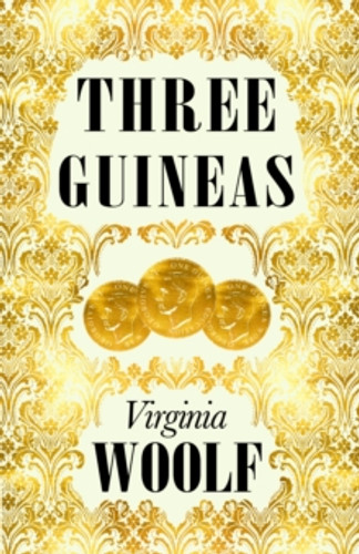 Three Guineas 9781804470343 Paperback Three Guineas 9781804470343 Paperback