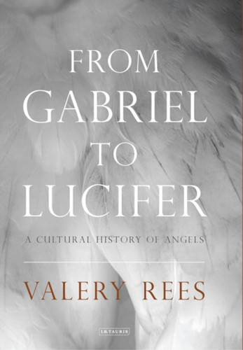 From Gabriel to Lucifer 9781784534318 Paperback From Gabriel to Lucifer 9781784534318 Paperback