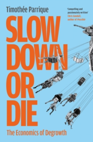 Slow Down or Die 9781805227090 Paperback Slow Down or Die 9781805227090 Paperback