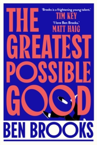 The Greatest Possible Good 9781398542211 Hardback The Greatest Possible Good 9781398542211 Hardback