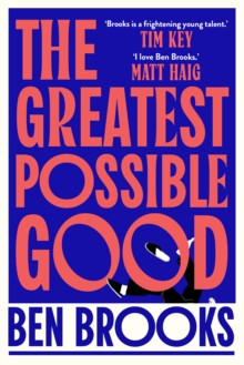The Greatest Possible Good 9781398542211 Hardback