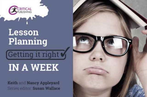 Lesson Planning: Getting it Right in a Week 9781911106326 Paperback