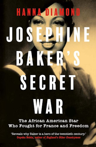 Josephine Baker's Secret War 9780300279986 Hardback Josephine Baker's Secret War 9780300279986 Hardback
