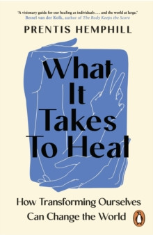 What It Takes To Heal 9781804950845 Paperback