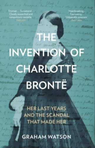 The Invention of Charlotte Bronte 9781837050024 Paperback