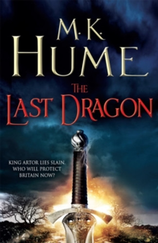 The Last Dragon (Twilight of the Celts Book I) 9780755379576 Paperback The Last Dragon (Twilight of the Celts Book I) 9780755379576 Paperback