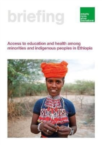 Access to education and health among minorities and indigenous peoples in Ethiopia 9781912938391 Paperback Access to education and health among minorities and indigenous peoples in Ethiopia 9781912938391 Paperback