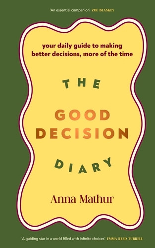 The Good Decision Diary 9780241707227 Hardback The Good Decision Diary 9780241707227 Hardback