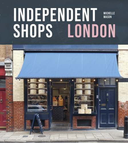Independent Shops London 9781914902215 Paperback