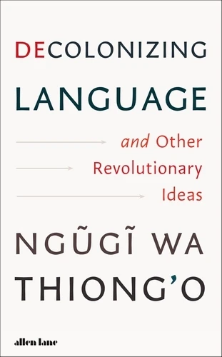 Decolonizing Language and Other Revolutionary Ideas 9780241780978 Hardback