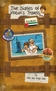 The Diaries of Robin's Travels: Dubai 9781782260547 Paperback