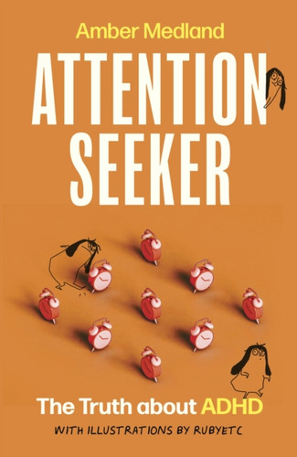Attention Seeker 9780349704135 Hardback Attention Seeker 9780349704135 Hardback