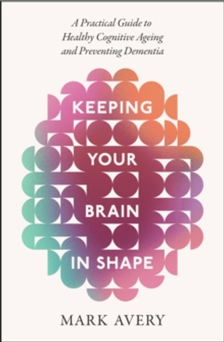 Keeping Your Brain in Shape 9781408783276 Paperback Keeping Your Brain in Shape 9781408783276 Paperback