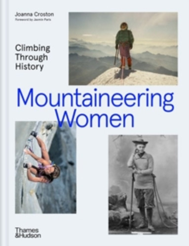 Mountaineering Women 9780500027172 Hardback Mountaineering Women 9780500027172 Hardback