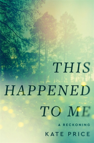 This Happened to Me 9781785123573 Hardback This Happened to Me 9781785123573 Hardback