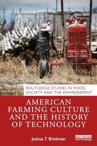 American Farming Culture and the History of Technology 9781032637907 Paperback American Farming Culture and the History of Technology 9781032637907 Paperback