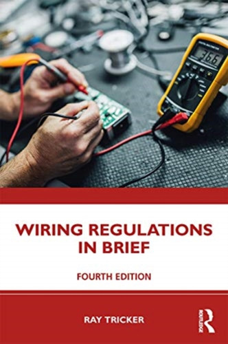 Wiring Regulations in Brief 9780367431983 Paperback Wiring Regulations in Brief 9780367431983 Paperback