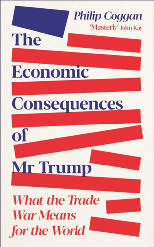 The Economic Consequences of Mr Trump 9781805227687 Paperback
