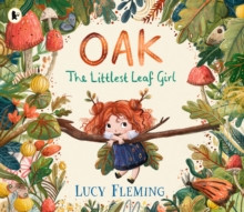 Oak, the Littlest Leaf Girl 9781529523201 Paperback