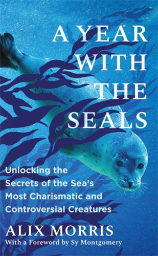 A Year with the Seals 9781785127625 Hardback