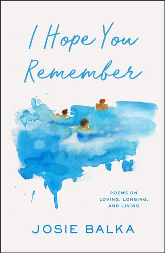 I Hope You Remember 9781398727533 Hardback
