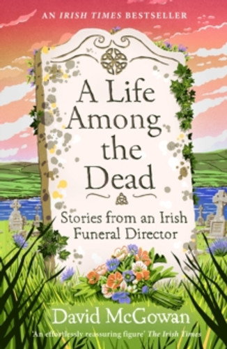 A Life Among the Dead 9781035412266 Paperback A Life Among the Dead 9781035412266 Paperback