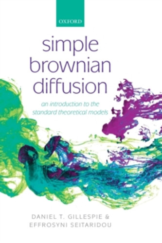 Simple Brownian Diffusion 9780199664504 Hardback Simple Brownian Diffusion 9780199664504 Hardback